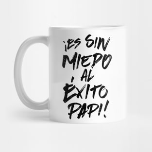 ¡Es Sin Miedo Al Éxito Papi! - grunge design Mug